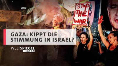 Weltspiegel extra: Leid in Gaza: Leid in Gaza – Kippt die Stimmung in Israel?