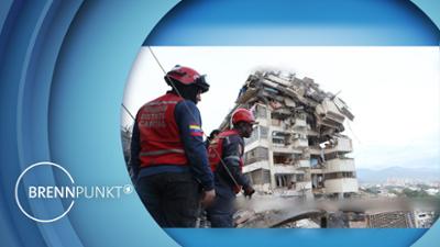 Brennpunkt: Erdbeben in Venezuela: Brennpunkt: Erdbebenkatastrophe in Venezuela