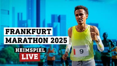 Frankfurt Marathon 2025 - heimspiel extra live