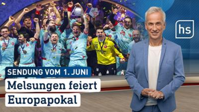 hessenschau: Melsungen feiert Europapokal hessenschau vom 01.06.2026