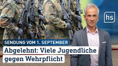 hessenschau: Abgelehnt: Viele Jugendliche gegen Wehrpflicht hessenschau vom 01.09.2025