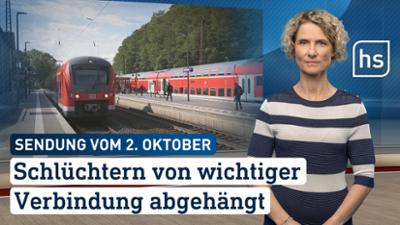 hessenschau: Schlüchtern von wichtiger Verbindung abgehängt hessenschau vom 02.10.2025