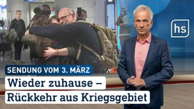 hessenschau: Wieder zuhause — Rückkehr aus Kriegsgebiet hessenschau vom 03.03.2026