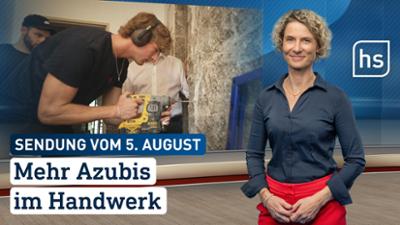hessenschau: Mehr Azubis im Handwerk hessenschau vom 05.08.2026