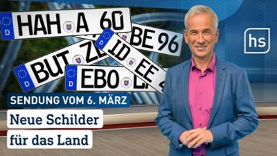 hessenschau: Neue Schilder für das Land hessenschau vom 06.03.2026