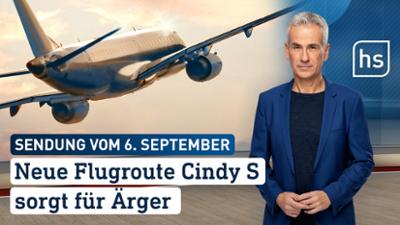 hessenschau: Neue Flugroute Cindy S sorgt für Ärger hessenschau vom 06.09.2025