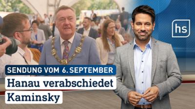 hessenschau: Hanau verabschiedet Kaminsky hessenschau vom 06.09.2026