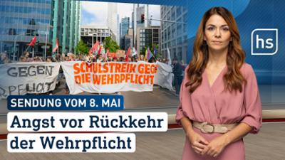 hessenschau: Angst vor Rückkehr der Wehrpflicht hessenschau vom 08.05.2026