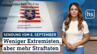 hessenschau: Weniger Extremisten, aber mehr Straftaten hessenschau vom 08.09.2025