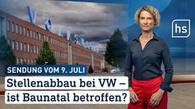hessenschau: Stellenabbau bei VW - ist Baunatal betroffen? hessenschau vom 09.07.2026