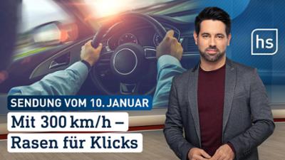 hessenschau: Mit 300 km/h - Rasen für die Klicks hessenschau vom 10.01.2026