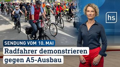 hessenschau: Radfahrer demonstrieren gegen A5-Ausbau hessenschau vom 10.05.2026