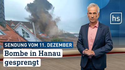 hessenschau: Bombe in Hanau gesprengt hessenschau vom 11.12.2025