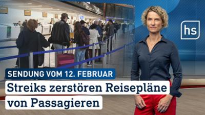 hessenschau: Streiks zerstören Reisepläne von Passagieren hessenschau vom 12.02.2026