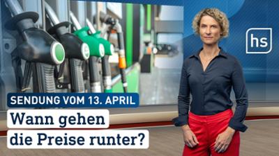 hessenschau: Wann gehen die Preise runter? hessenschau vom 13.04.2026