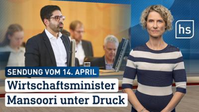 hessenschau: Wirtschaftsminister Mansoori unter Druck hessenschau vom 14.04.2026