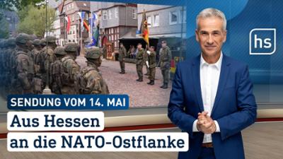 hessenschau: Aus Hessen an die NATO-Ostflanke hessenschau vom 14.05.2026