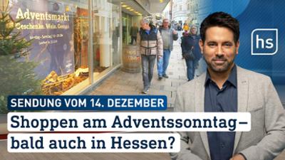hessenschau: Shoppen am Adventssonntag - bald auch in Hessen? hessenschau vom 14.12.2025