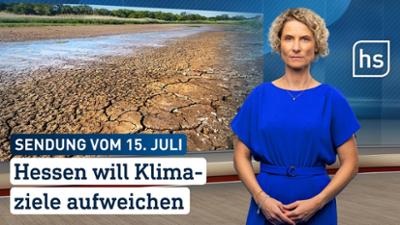 hessenschau: Hessen will Klimaziele aufweichen hessenschau vom 15.07.2026
