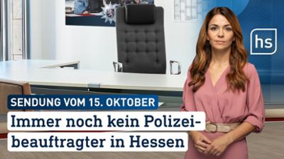 hessenschau: Immer noch kein Polizeibeauftragter in Hessen hessenschau vom 15.10.2025