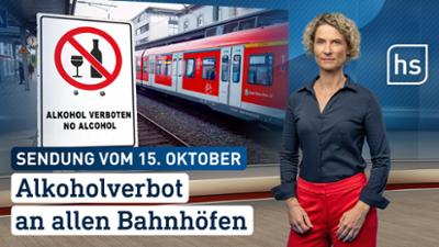 hessenschau: Alkoholverbot an allen Bahnhöfenhessenschau vom 15.10.2026