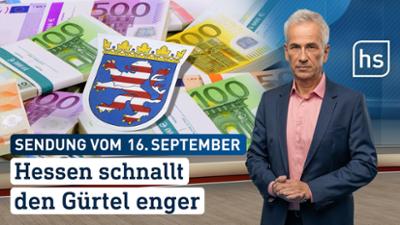 hessenschau: Hessen schnallt den Gürtel engerhessenschau vom 16.09.2026