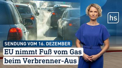 hessenschau: EU nimmt Fuß vom Gas beim Verbrenner-Aus | hessenschau vom 16.12.2025