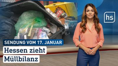 hessenschau: Hessen zieht Müllbilanz | hessenschau vom 17.01.2026