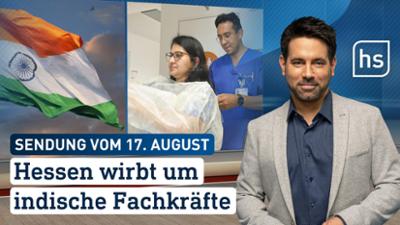 hessenschau: Hessen wirbt um indische Fachkräfte hessenschau vom 17.08.2026