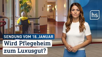 hessenschau: Wird Pflegeheim zum Luxusgut? | hessenschau vom 18.01.2026