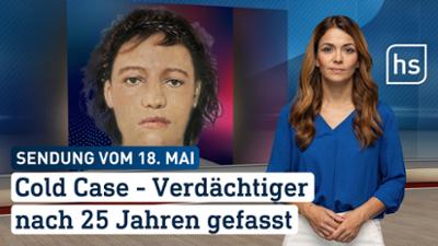 hessenschau: Cold Case - Verdächtiger nach 25 Jahren gefasst hessenschau vom 18.05.2026