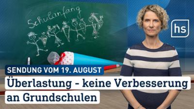hessenschau: Überlastung - keine Verbesserung an Grundschulen hessenschau vom 19.08.2025 hessenschau: Überlastung - keine Verbesserung an Grundschulen hessenschau vom 19.08.2025