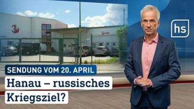 hessenschau: Hanau – russisches Kriegsziel? | hessenschau vom 20.04.2026