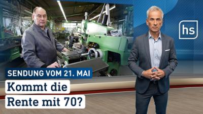 hessenschau: Kommt die Rente mit 70? hessenschau vom 21.05.2026