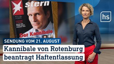 hessenschau: Kannibale von Rotenburg beantragt Haftentlassung hessenschau vom 21.08.2025