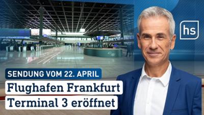 hessenschau: Flughafen Frankfurt - Terminal 3 eröffnet hessenschau vom 22.04.2026