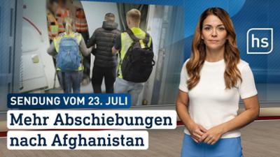 hessenschau: Mehr Abschiebungen nach Afghanistan hessenschau vom 23.07.2026