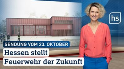 hessenschau: Hessen stellt Feuerwehr der Zukunft hessenschau vom 23.10.2025