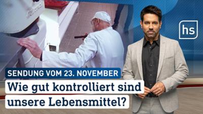hessenschau: Wie gut kontrolliert sind unsere Lebensmittel hessenschau vom 23.11.2025