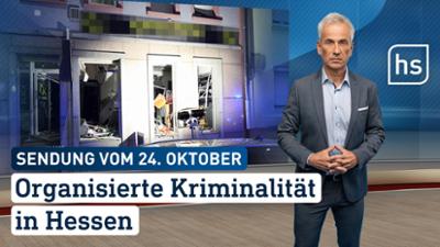 hessenschau: Organisierte Kriminalität in Hessen hessenschau vom 24.10.2025