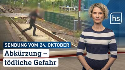 hessenschau: Abkürzung – tödliche Gefahr hessenschau vom 24.10.2026