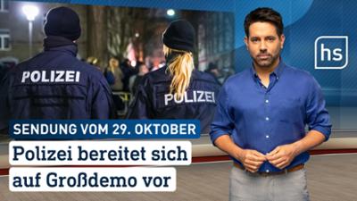 hessenschau: Polizei bereitet sich auf Großdemo vor hessenschau vom 29.10.2026