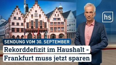 hessenschau: Rekorddefizit im Haushalt - Frankfurt muss jetzt sparen hessenschau vom 30.09.2026