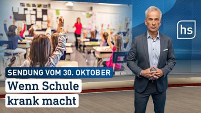 hessenschau: Wenn Schule krank macht hessenschau vom 30.10.2025