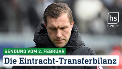 hessenschau Sport: Die Eintracht-Transferbilanz hessenschau Sport vom 02.02.2026