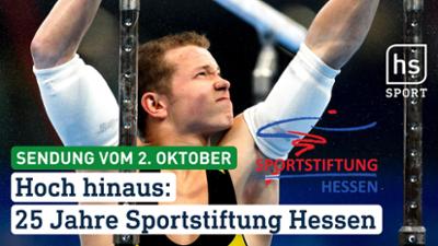 hessenschau Sport: Hoch hinaus: 25 Jahre Sportstiftung Hessen hessenschau Sport vom 02.10.2026