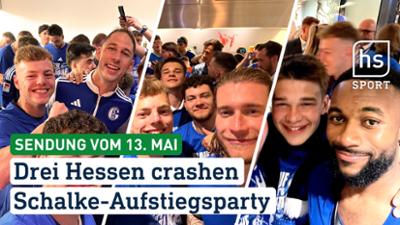 hessenschau Sport: Drei hessen crashen Schalke-Aufstiegsparty hessenschau Sport vom 13.05.2026