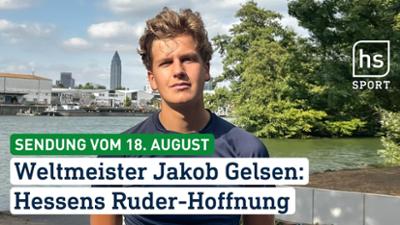 hessenschau Sport: Weltmeister Jakob Gelsen: Hessens Ruder-Hoffnung hessenschau Sport vom 18.08.2026