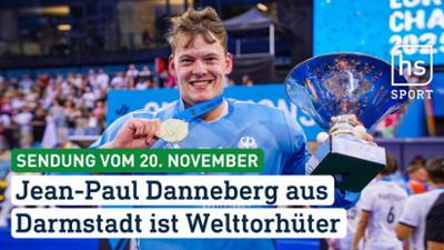 hessenschau Sport: Jean-Paul Danneberg aus Darmstadt ist Welttorhüter hessenschau Sport vom 20.11.2025