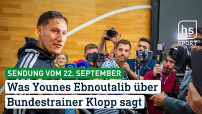 hessenschau Sport: Was Younes Ebnoutalib über Bundestrainer Klopp sagt hessenschau Sport vom 22.09.2026